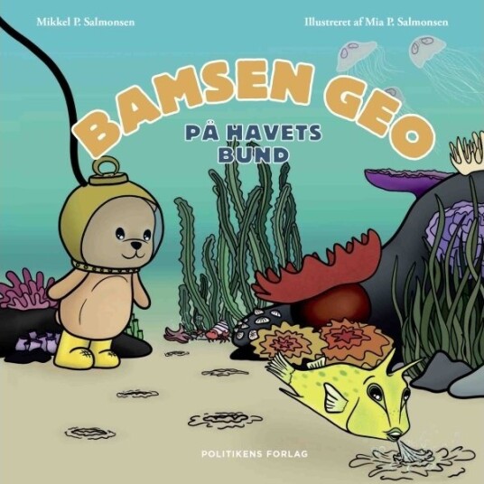 Bamsen Geo På Havets Bunn | Mia Palm Salmonsen Mikkel Palm Salmonsen | Språk: Dansk Bamsen Geo På Havets Bunn | Mia Palm Salmonsen Mikkel Palm Salmonsen | Språk: Dansk