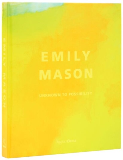 Emily Mason  Unknown to Possibility