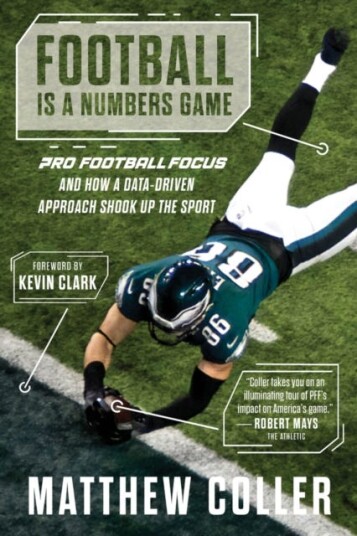 Football is a Numbers Game  The History of Pro Football Focus and How a DataDriven Approach Changed Football Forever
