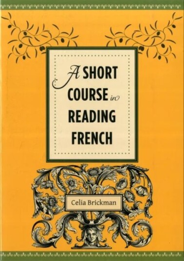 A Short Course In Reading French Av Celia Brickman
