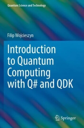 Introduction To Quantum Computing With Q# And Qdk Av Filip Wojcieszyn
