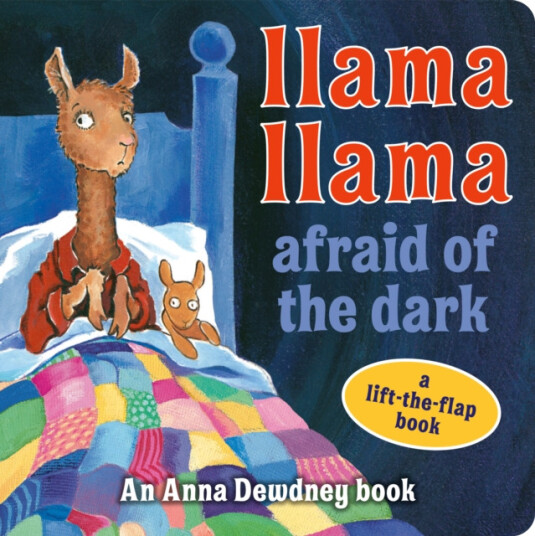 Llama Llama Afraid of the Dark  A LifttheFlap Book