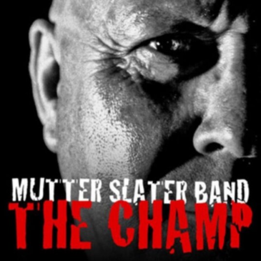 Mutter Slater Band The Champ CD