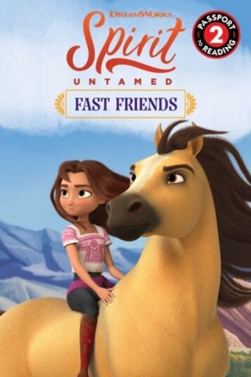 Spirit Untamed: Fast Friends Spirit Untamed: Fast Friends