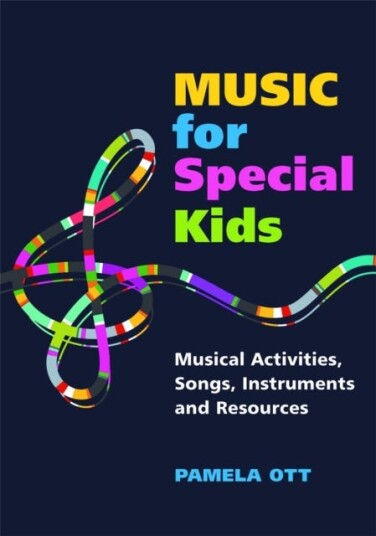 Music for Special Kids  Musical Activities, Songs, Instruments and Resources