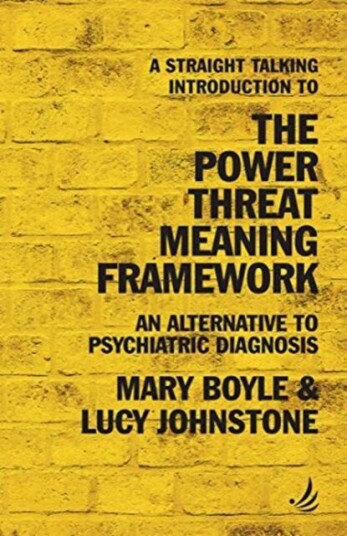 A Straight Talking Introduction To The Power Threat Meaning Framework Av Mary Boyle, Lucy Johnstone A Straight Talking Introduction To The Power Threat Meaning Framework Av Mary Boyle, Lucy Johnstone