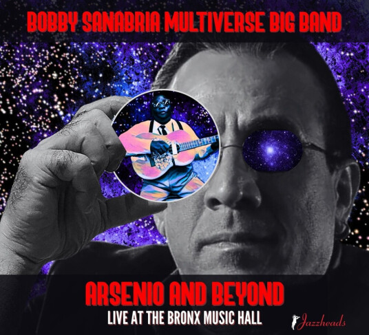 Bobby Multiverse Big Band Sanabria Arsenio And Beyond CD
