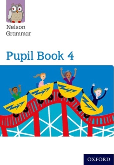 Nelson Grammar: Pupil Book 4 Year 4/P5 Pack of 15