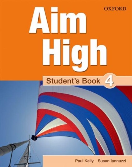 Aim High: Level 4: Student's Book A new secondary course which helps students become successful, independent language learners