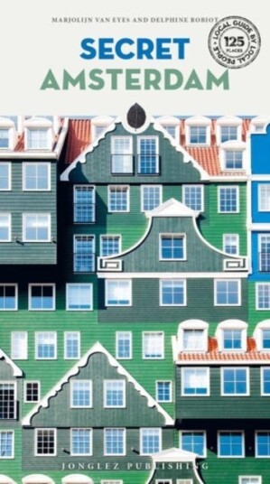 Secret Amsterdam Guide Av Jonglez