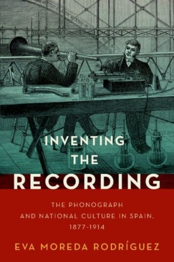 Inventing the Recording The Phonograph and National Culture in Spain, 18771914