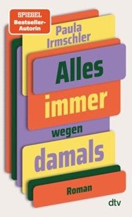 Alles immer wegen damals Alles immer wegen damals