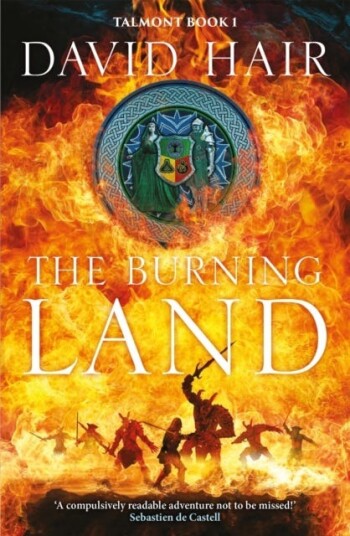 The Burning Land  The Talmont Trilogy Book 1