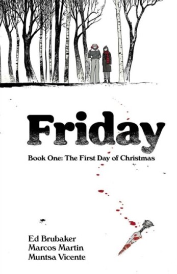 Friday, Book One: The First Day Of Christmas Av Ed Brubaker