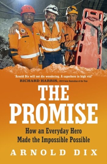 The Promise How an everyday hero made the impossible possible