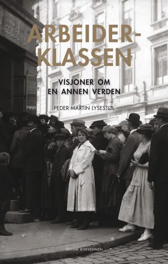 Arbeiderklassen Av Peder Martin Lysestøl