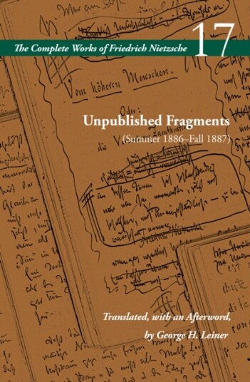 Unpublished Fragments (Summer 1886–Fall 1887)  Volume 17