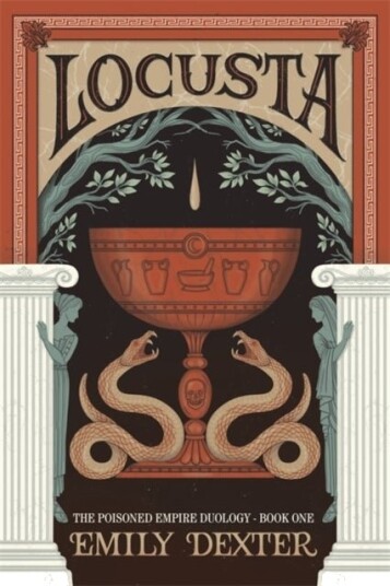Locusta The Poisoned Empire Duology Book 1