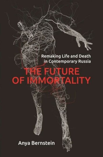 The Future Of Immortality Av Anya Bernstein