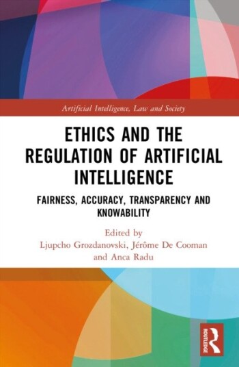 Ethics and the Regulation of Artificial Intelligence Fairness, Accuracy, Transparency and Knowability