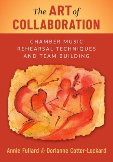 The Art of Collaboration  Chamber Music Rehearsal Techniques and Team Building