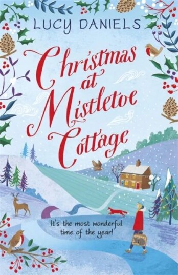 Christmas At Mistletoe Cottage Av Lucy Daniels Christmas At Mistletoe Cottage Av Lucy Daniels