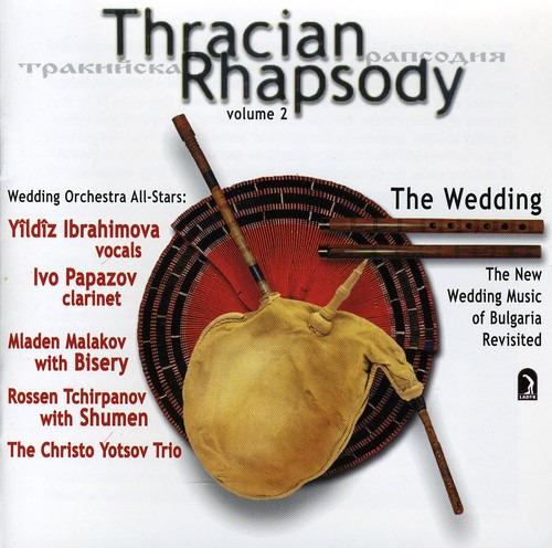 The Wedding Orchestra AllStars Thracian Rhapsody: New Wedding Music Of Bulgaria 2 CD
