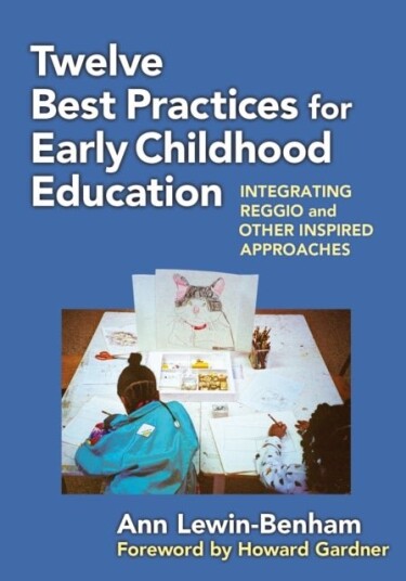 Twelve Best Practices for Early Childhood Education Twelve Best Practices for Early Childhood Education