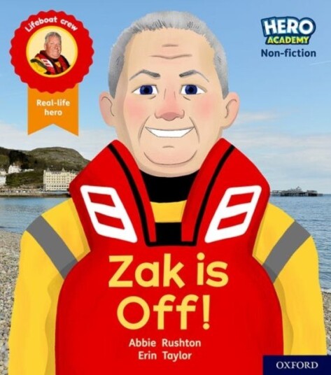 Hero Academy Nonfiction: Oxford Level 2, Red Book Band: Zak is Off!