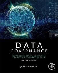 Data Governance Av John (Principal Of Imcue Solutions Editor Of The Data Strategy Journal) Ladley Data Governance Av John (Principal Of Imcue Solutions Editor Of The Data Strategy Journal) Ladley