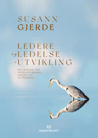 Ledere Og Ledelse I Utvikling Av Susann Gjerde