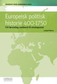 Europeisk Politisk Historie 400-1750 Av Leidulf Melve