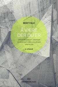 Å Være Der Du Er Av Bent Falk