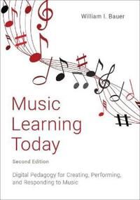 Bauer William I. Music Learning Today (0197503713)