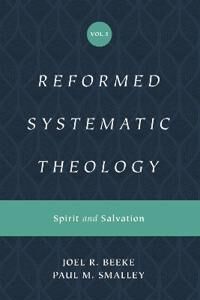 Beeke, Joel Reformed Systematic Theology, Volume 3