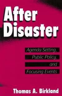 Birkland Thomas A. After Disaster