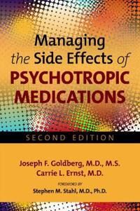 Managing The Side Effects Of Psychotropic Medications Av Joseph F. Md Ms (Director Silver Hill Hospital ) Goldberg, Carrie L. (Assistant Professor And