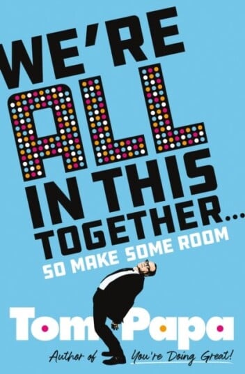 We'Re All In This Together . . . Av Tom Papa