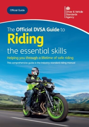 The Official DVSA Guide to Riding the essential Skills 2025 The Official DVSA Guide to Riding the essential Skills 2025