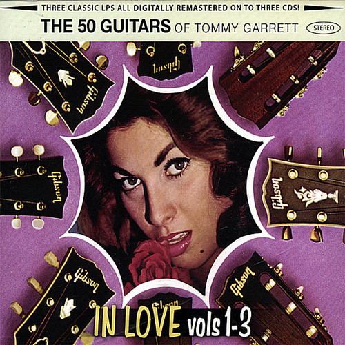 The 50 Guitars Of Tommy Garrett In Love Vols 1 To 3 CD