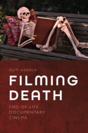 Filming Death  EndOfLife Documentary Cinema
