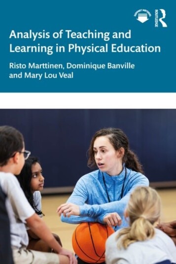 Analysis of Teaching and Learning in Physical Education Analysis of Teaching and Learning in Physical Education