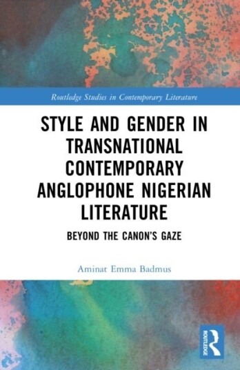 Style and Gender in Transnational Contemporary Anglophone Nigerian Literature