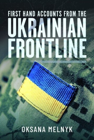 First Hand Accounts From the Ukrainian Frontline First Hand Accounts From the Ukrainian Frontline