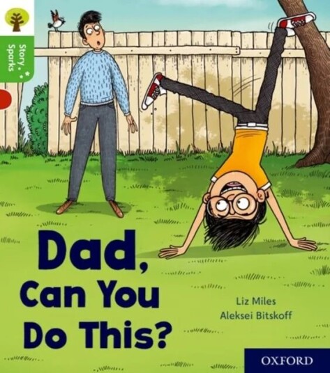 Oxford Reading Tree Story Sparks: Oxford Level 2: Dad, Can You Do This? Av Liz Miles
