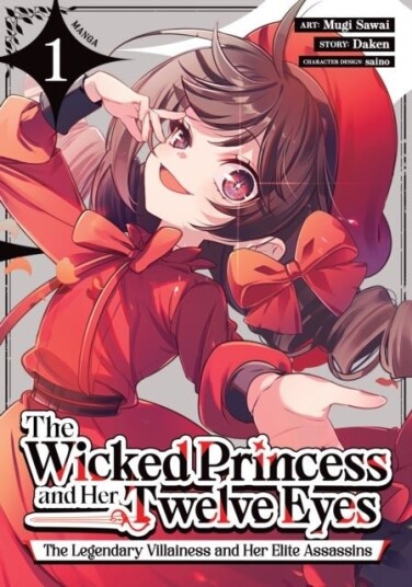 The Wicked Princess and Her Twelve Eyes: The Legendary Villainess and Her Elite Assassins (Manga) Vol. 1 The Wicked Princess and Her Twelve Eyes: The Legendary Villainess and Her Elite Assassins (Manga) Vol. 1