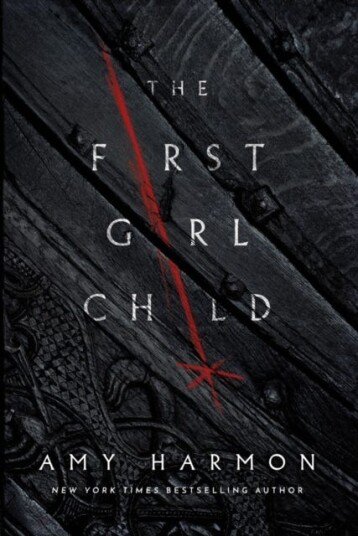 The First Girl Child Av Amy Harmon