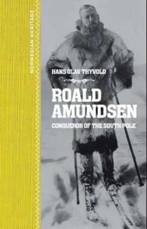 Roald Amundsen Av Hans Olav Thyvold Roald Amundsen Av Hans Olav Thyvold