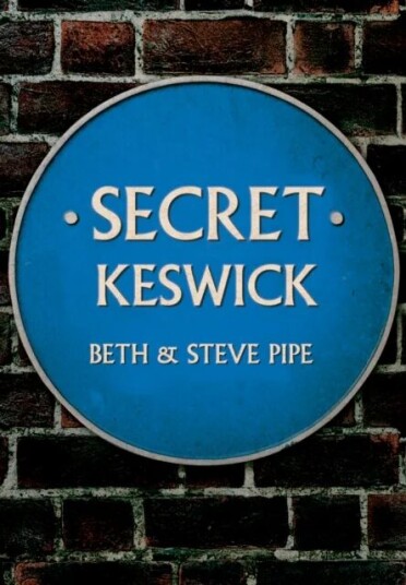 Secret Keswick Av Beth & Steve Pipe