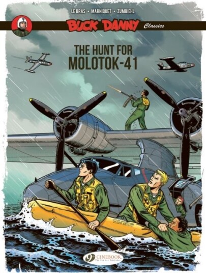 Buck Danny Classics Vol. 10: The Hunt for Molotok 41 Buck Danny Classics Vol. 10: The Hunt for Molotok 41